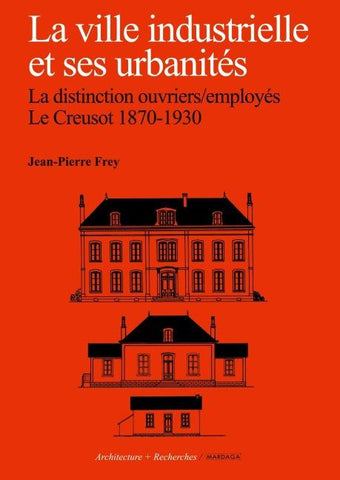 La ville industrielle et ses urbanités