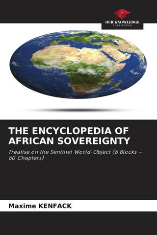 THE ENCYCLOPEDIA OF AFRICAN SOVEREIGNTY