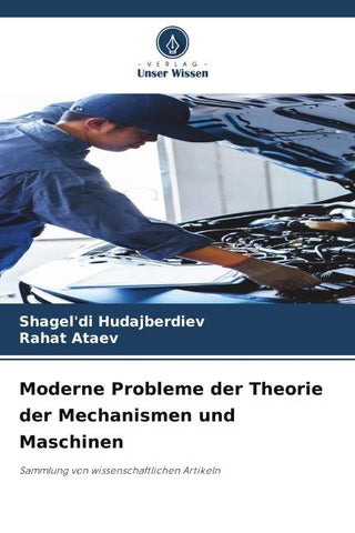 Moderne Probleme der Theorie der Mechanismen und Maschinen