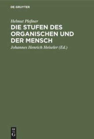 Die Stufen des Organischen und der Mensch