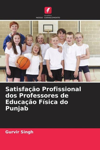 Satisfação Profissional dos Professores de Educação Física do Punjab