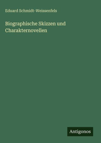 Biographische Skizzen und Charakternovellen