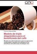 Modelo de triple diagnóstico para el beneficiado del café
