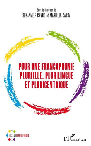 Pour une francophonie plurielle, plurilingue et pluricentrique