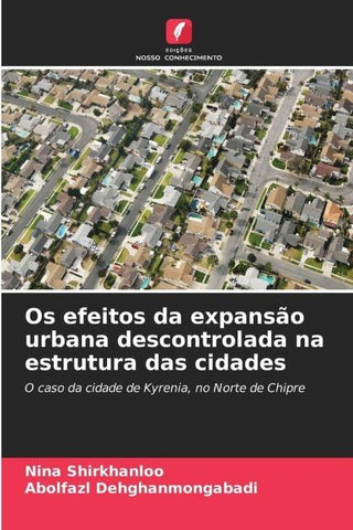 Os efeitos da expansão urbana descontrolada na estrutura das cidades