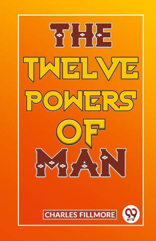 The Twelve Powers Of Man