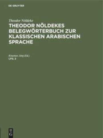 Theodor Nöldekes Belegwörterbuch zur klassischen arabischen Sprache. Lfg. 2