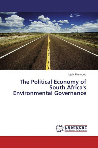 The Political Economy of South Africa's Environmental Governance