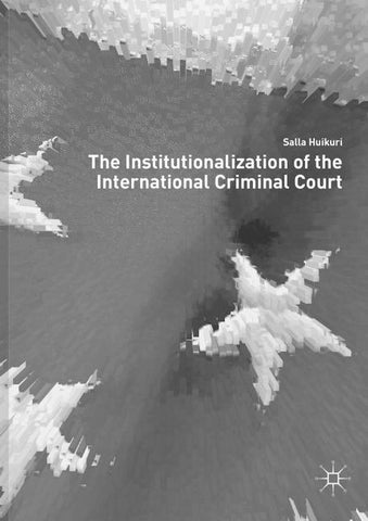 The Institutionalization of the International Criminal Court
