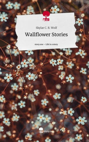 Wallflower Stories. Life is a Story - story.one