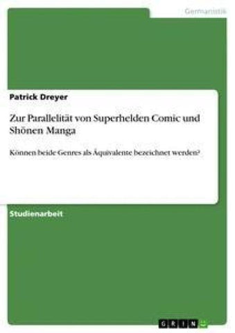 Zur Parallelität von Superhelden Comic und Sh¿nen Manga