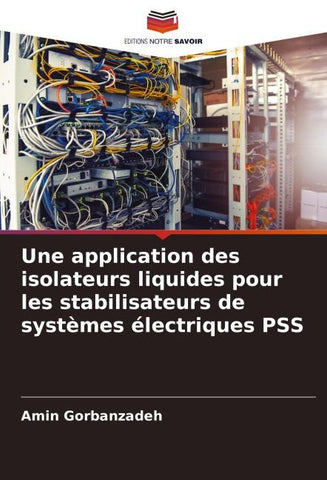Une application des isolateurs liquides pour les stabilisateurs de systèmes électriques PSS
