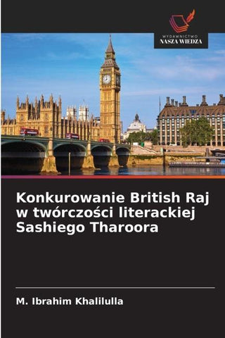 Konkurowanie British Raj w twórczo¿ci literackiej Sashiego Tharoora