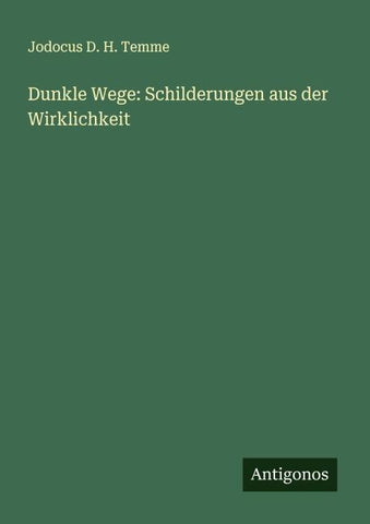 Dunkle Wege: Schilderungen aus der Wirklichkeit