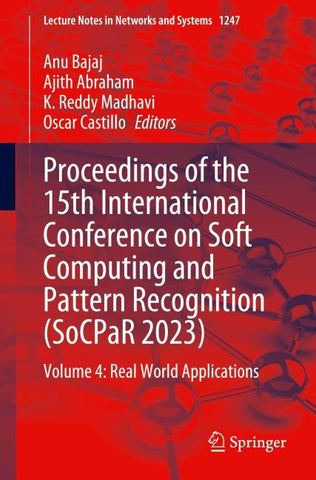 Proceedings of the 15th International Conference on Soft Computing and Pattern Recognition (SoCPaR 2023)