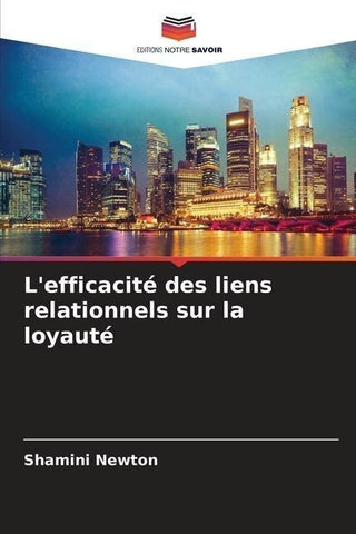 L'efficacité des liens relationnels sur la loyauté