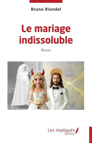 Le mariage indissoluble