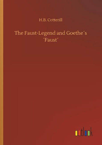 The Faust-Legend and Goethe´s ´Faust´