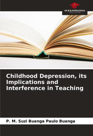Childhood Depression, its Implications and Interference in Teaching