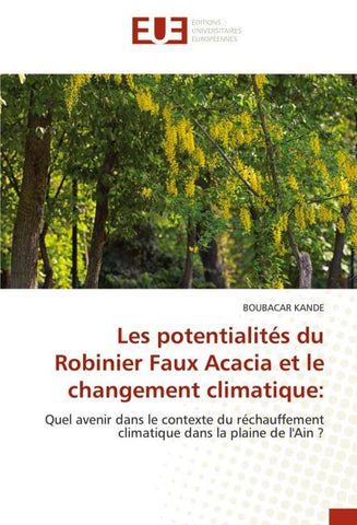 Les potentialités du Robinier Faux Acacia et le changement climatique: