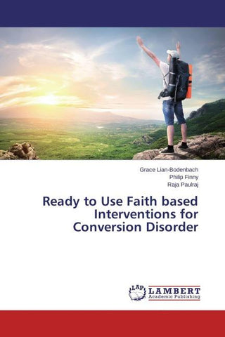 Ready to Use Faith based Interventions for Conversion Disorder