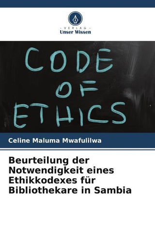 Beurteilung der Notwendigkeit eines Ethikkodexes für Bibliothekare in Sambia