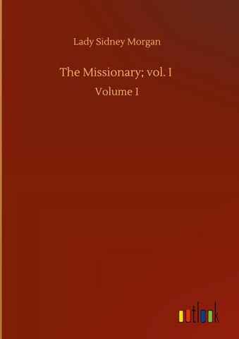 The Missionary; vol. I