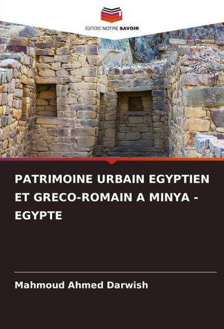 PATRIMOINE URBAIN EGYPTIEN ET GRECO-ROMAIN A MINYA - EGYPTE
