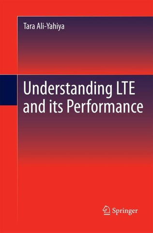 Understanding LTE and its Performance