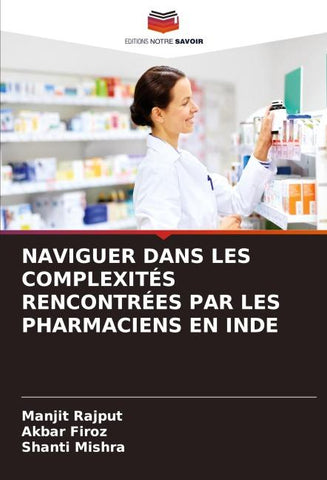 NAVIGUER DANS LES COMPLEXITÉS RENCONTRÉES PAR LES PHARMACIENS EN INDE