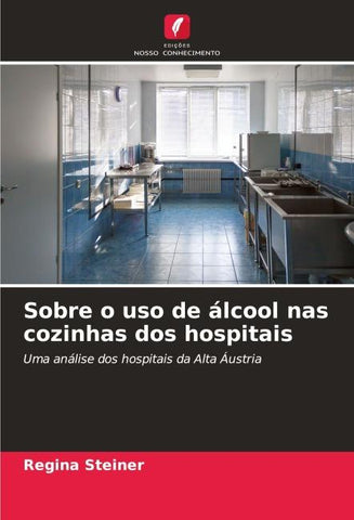 Sobre o uso de álcool nas cozinhas dos hospitais