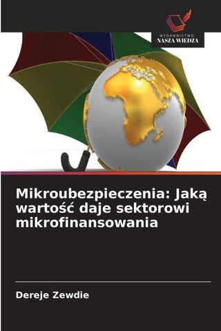 Mikroubezpieczenia: Jak¿ warto¿¿ daje sektorowi mikrofinansowania