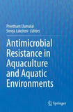 Antimicrobial Resistance in Aquaculture and Aquatic Environments