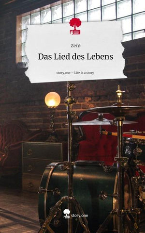 Das Lied des Lebens. Life is a Story - story.one