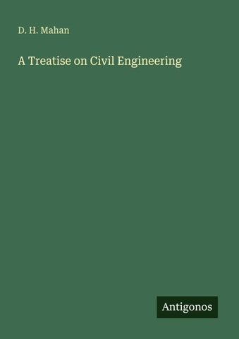 A Treatise on Civil Engineering