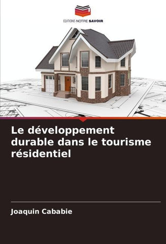 Le développement durable dans le tourisme résidentiel