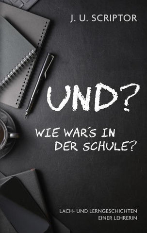 Und? Wie war's in der Schule?