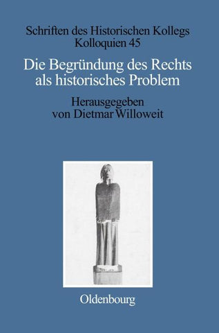 Die Begründung des Rechts als historisches Problem
