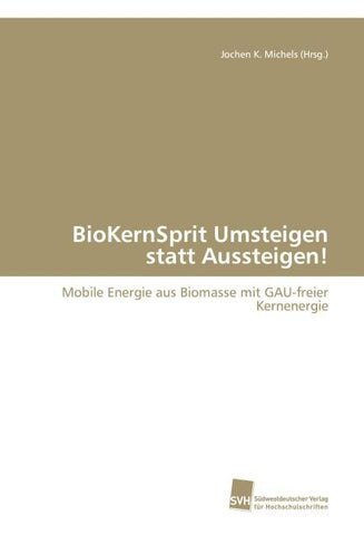 BioKernSprit Umsteigen statt Aussteigen!