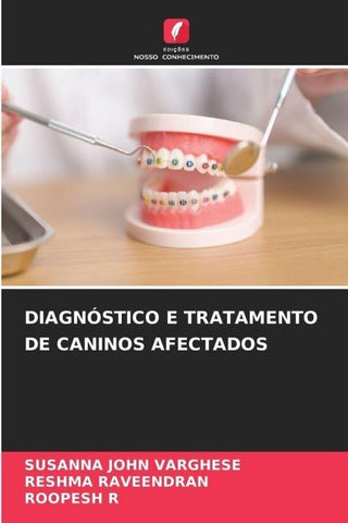 DIAGNÓSTICO E TRATAMENTO DE CANINOS AFECTADOS