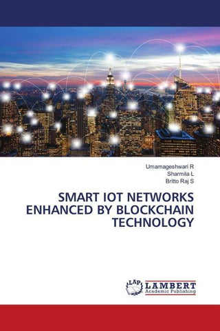 SMART IOT NETWORKS ENHANCED BY BLOCKCHAIN TECHNOLOGY