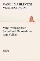 Van Orenburg naar Samarkand De Aarde en haar Volken, 1873