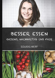 BESSER ESSEN - GESUND, NACHHALTIG & FAIR