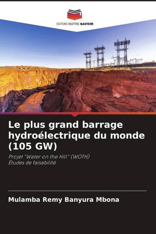Le plus grand barrage hydroélectrique du monde (105 GW)