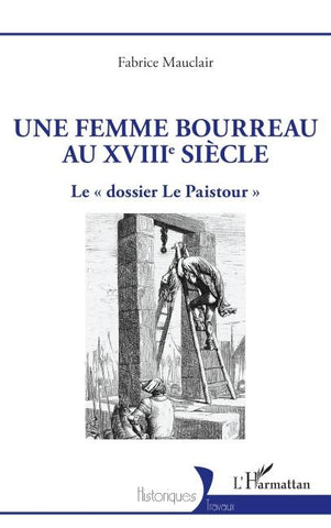 Une femme bourreau au XVIIIe siècle