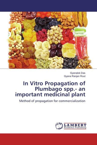 In Vitro Propagation of Plumbago spp.- an important medicinal plant