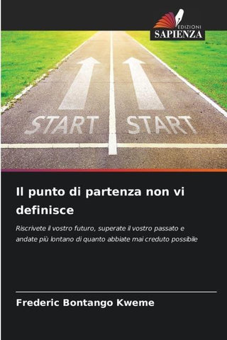 Il punto di partenza non vi definisce