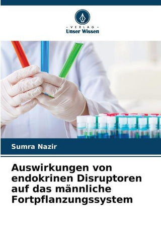 Auswirkungen von endokrinen Disruptoren auf das männliche Fortpflanzungssystem