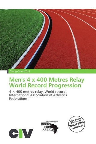 Men's 4 x 400 Metres Relay World Record Progression