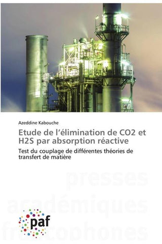 Etude de l'élimination de CO2 et H2S par absorption réactive